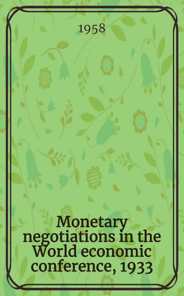 Monetary negotiations in the World economic conference, 1933