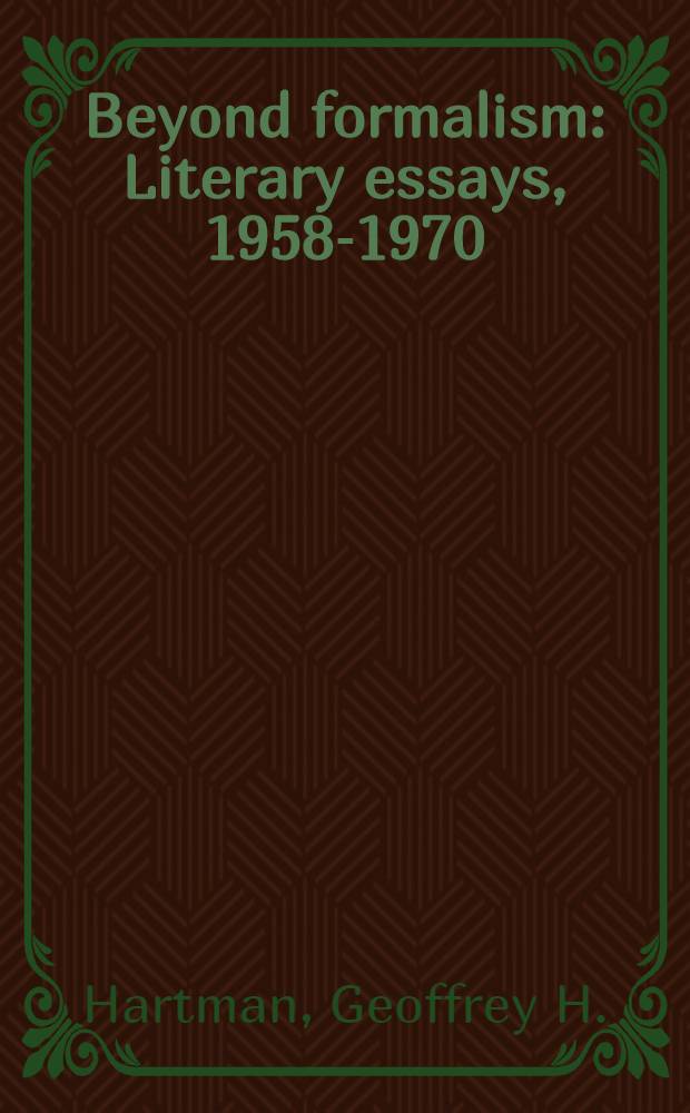 Beyond formalism : Literary essays, 1958-1970