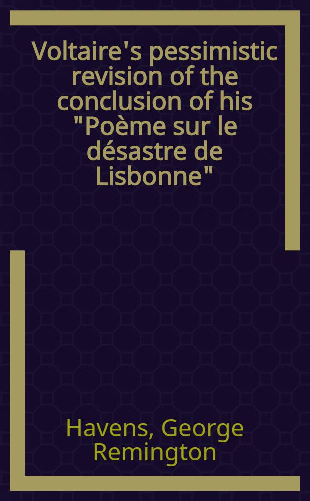 Voltaire's pessimistic revision of the conclusion of his "Poème sur le désastre de Lisbonne"