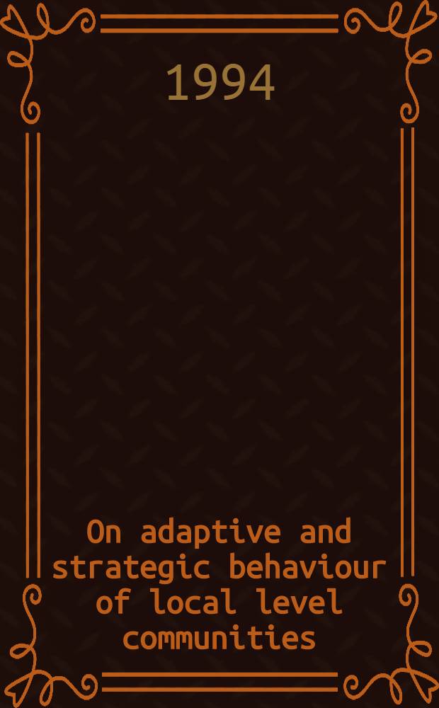 On adaptive and strategic behaviour of local level communities : The perspective of specialization and cooperation : Diss.