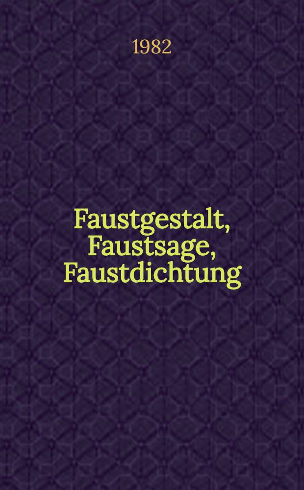 Faustgestalt, Faustsage, Faustdichtung