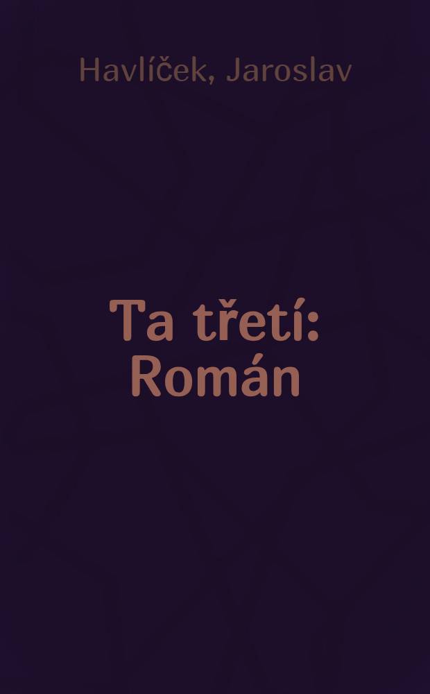 Ta třetí : Román