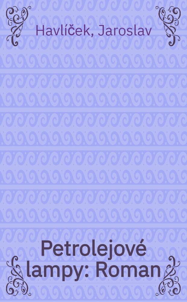 Petrolejové lampy : Roman
