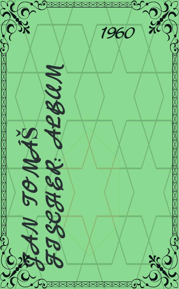 Jan Tomáš Fischer : Album