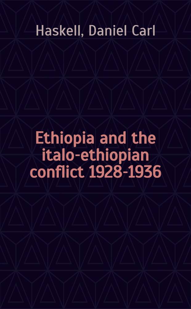 Ethiopia and the italo-ethiopian conflict 1928-1936 : A selected list of references