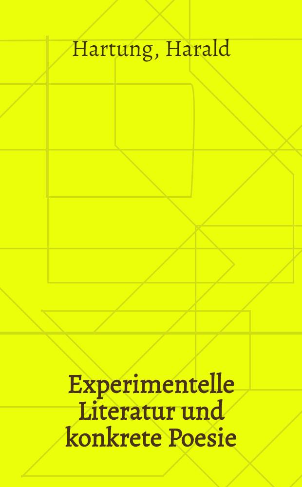 Experimentelle Literatur und konkrete Poesie
