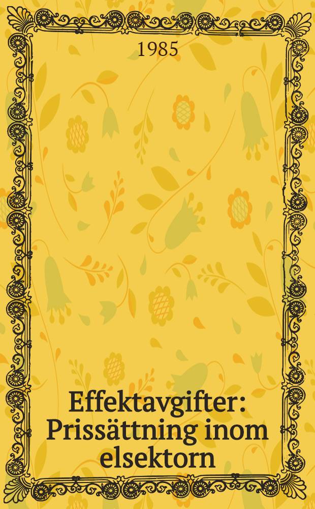 Effektavgifter : Priss&auml;ttning inom elsektorn : Akad. avh
