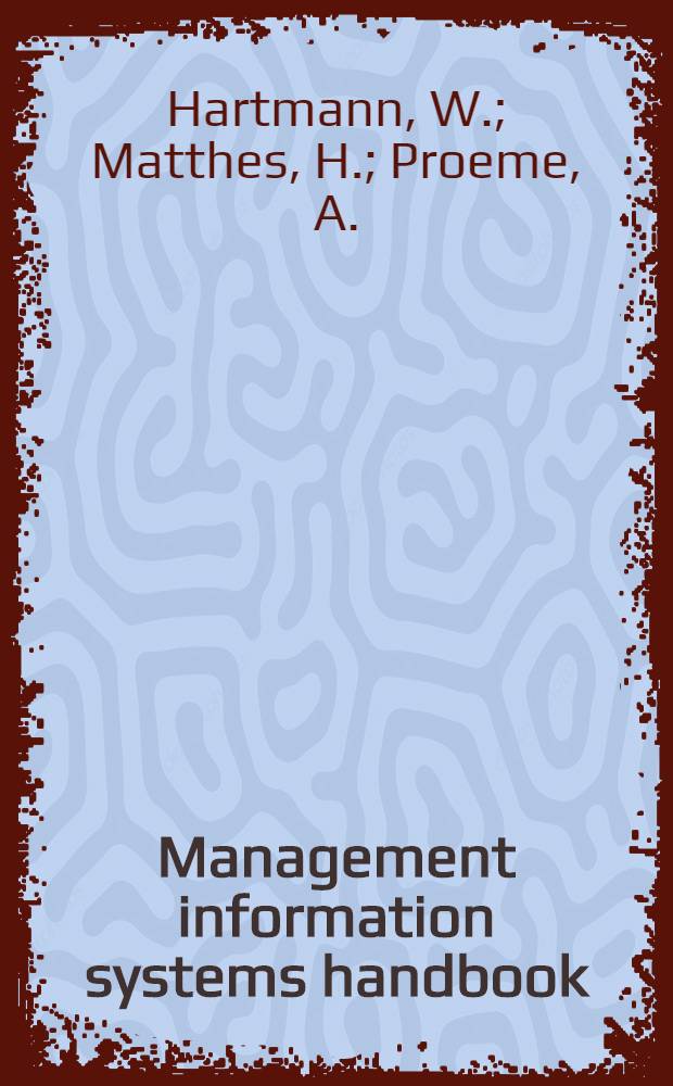 Management information systems handbook : Analysis, requirements determination, design and development, implementation and evaluation