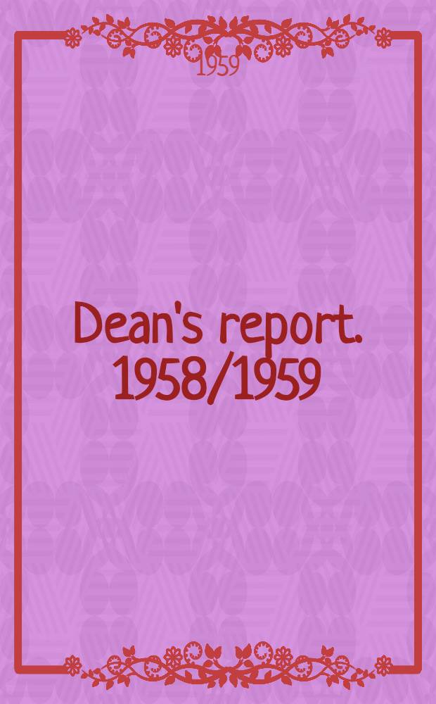 Dean's report. 1958/1959