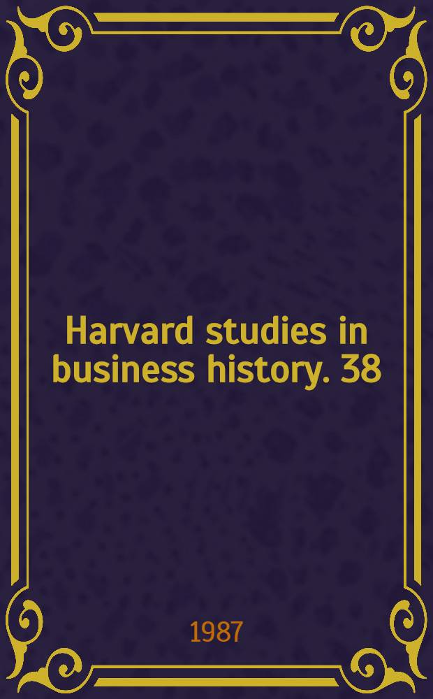 Harvard studies in business history. 38 : The Morgans
