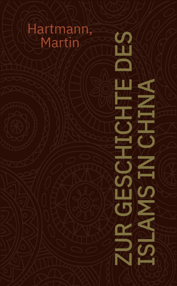 Zur Geschichte des Islams in China