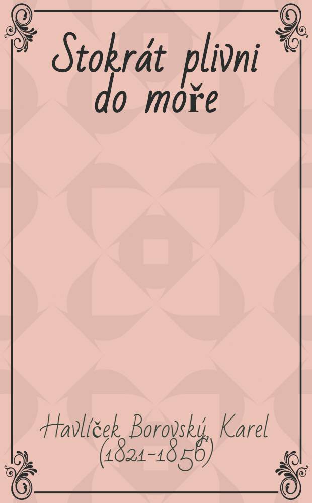 Stokrát plivni do moře