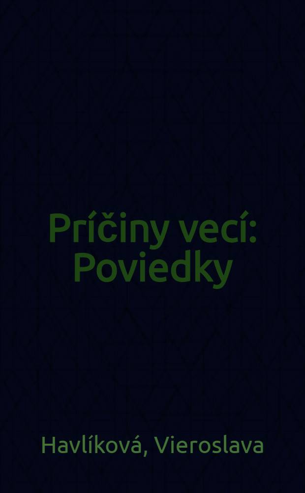 Príčiny vecí : Poviedky