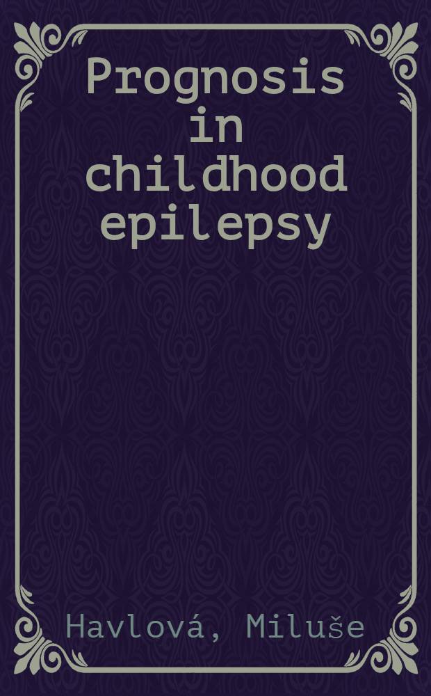 Prognosis in childhood epilepsy