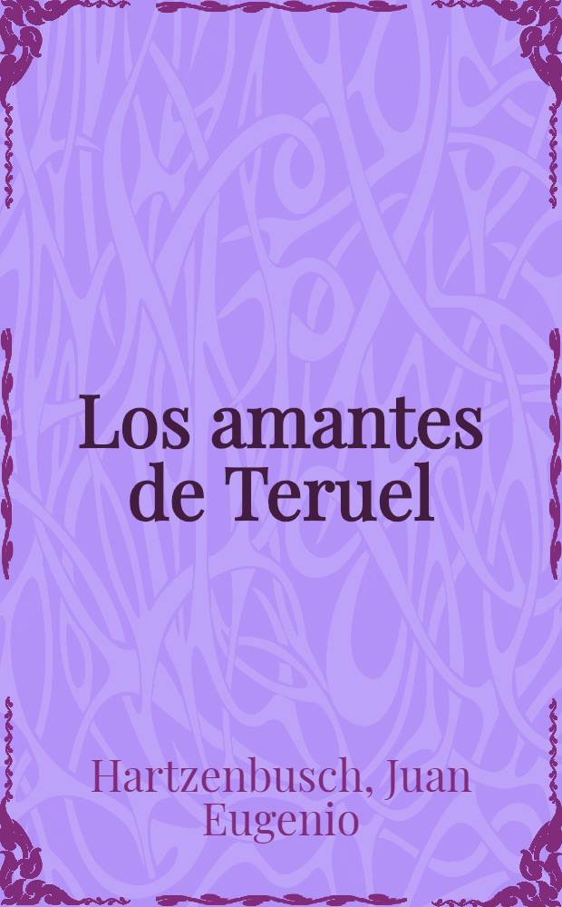 Los amantes de Teruel : Drama