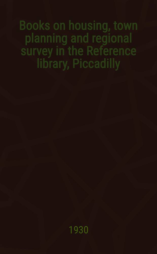 Books on housing, town planning and regional survey in the Reference library, Piccadilly