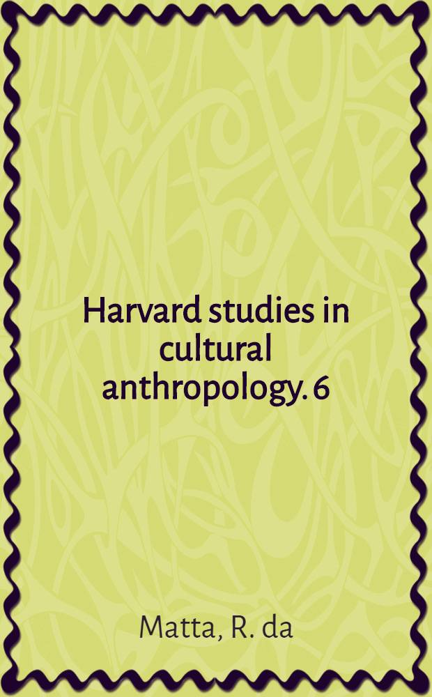 Harvard studies in cultural anthropology. 6 : A divided world