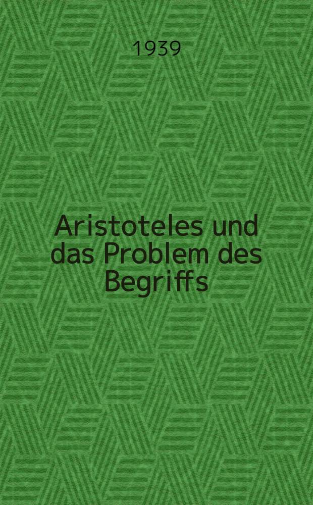 Aristoteles und das Problem des Begriffs