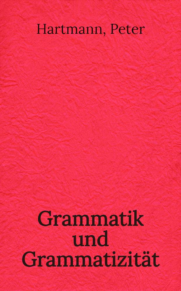Grammatik und Grammatizität