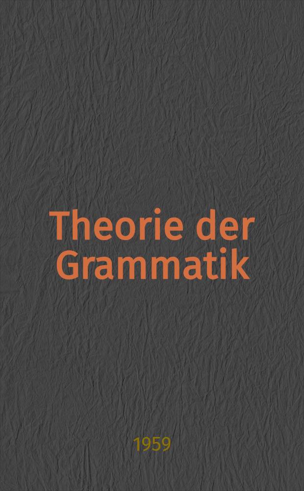 [Theorie der Grammatik]