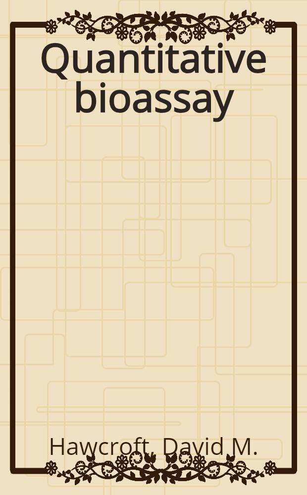 Quantitative bioassay
