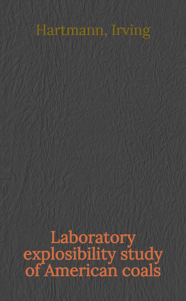 Laboratory explosibility study of American coals
