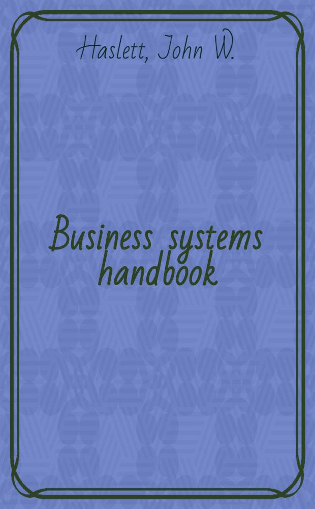 Business systems handbook : Strategies for administrative control