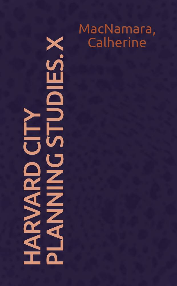 Harvard city planning studies. X : Bibliography of planning 1928-1935