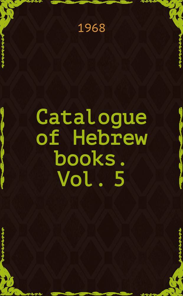 Catalogue of Hebrew books. Vol. 5 : Titles