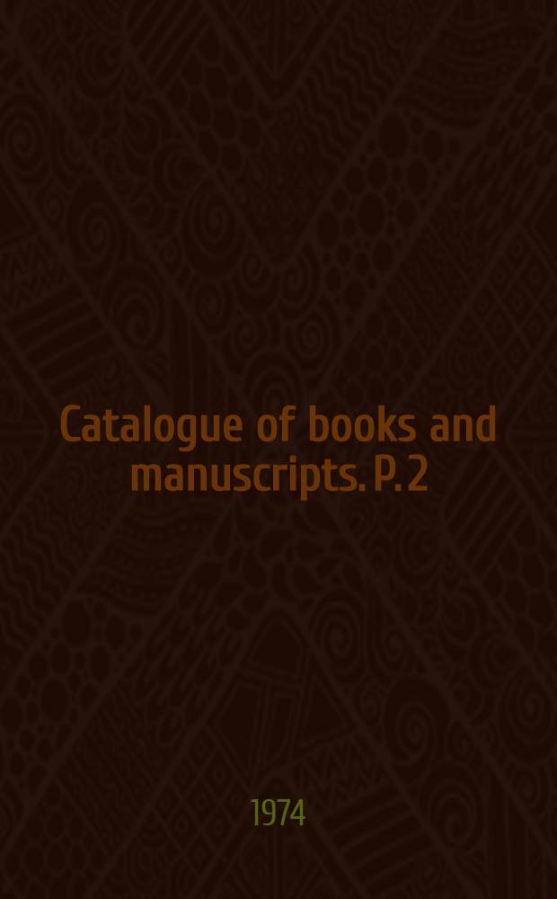 Catalogue of books and manuscripts. P. 2 : Italian 16th century books