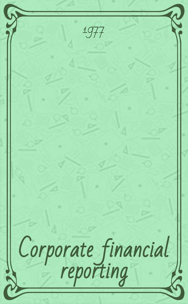 Corporate financial reporting : Text a. cases