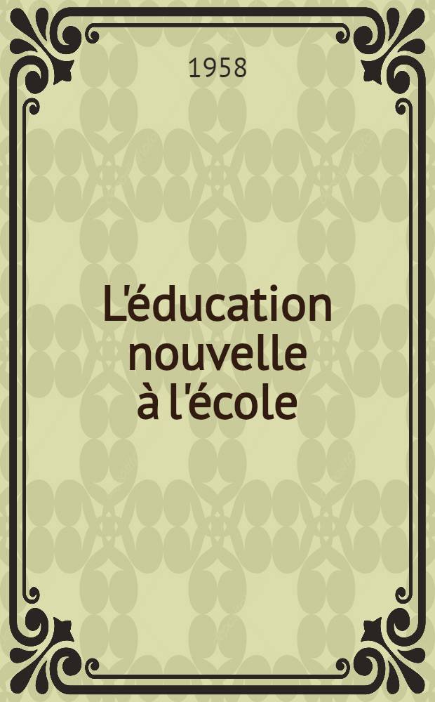 L'éducation nouvelle à l'école : L'expérience de Boulogne 1947-1956