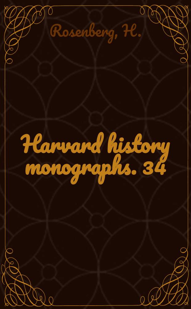 Harvard history monographs. 34 : Bureaucracy, aristocracy and autocracy