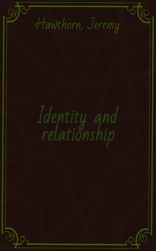 Identity and relationship : A contribution to Marxist theory of literary criticism
