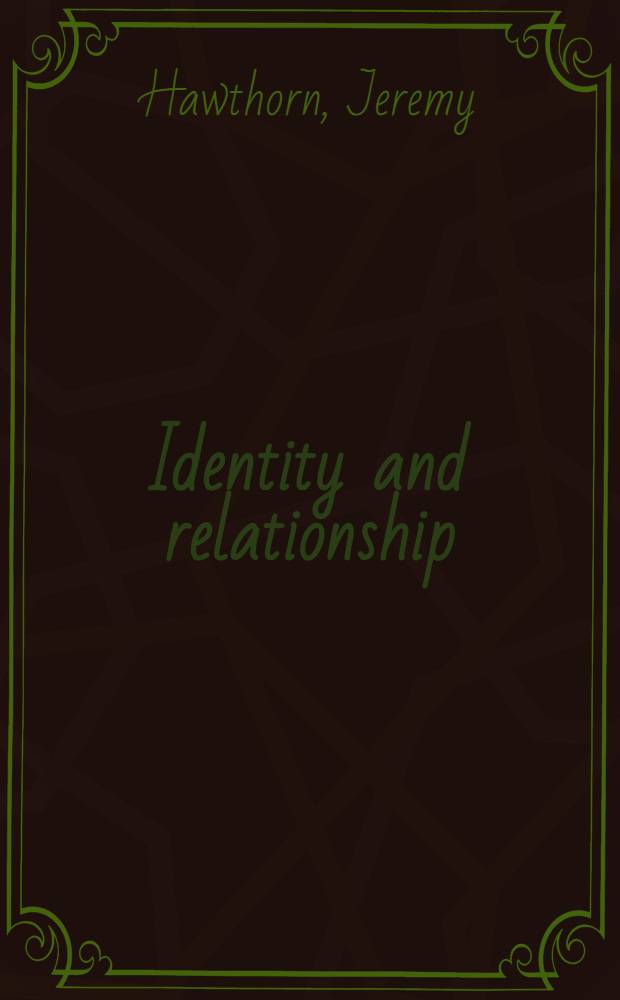 Identity and relationship : A contribution to Marxist theory of literary criticism