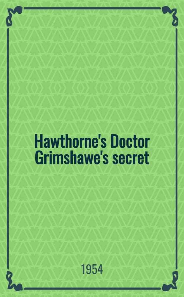Hawthorne's Doctor Grimshawe's secret