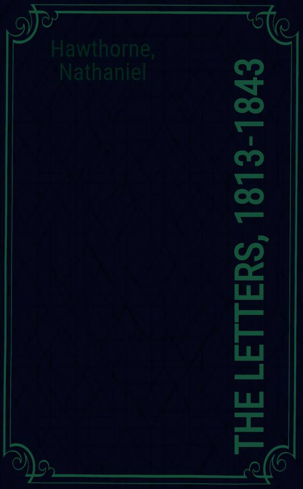 The letters, 1813-1843