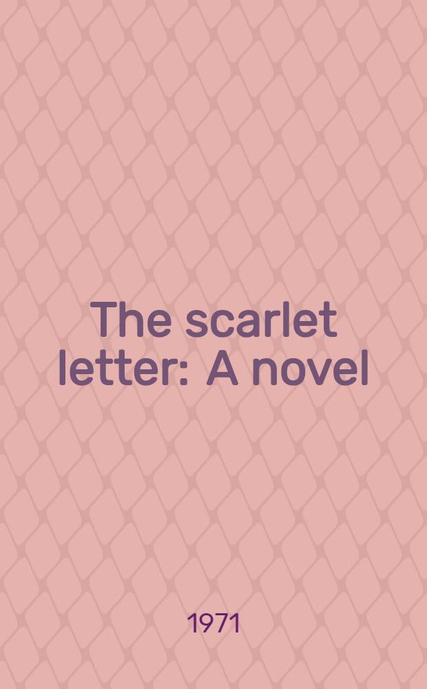 The scarlet letter : A novel : Adapted