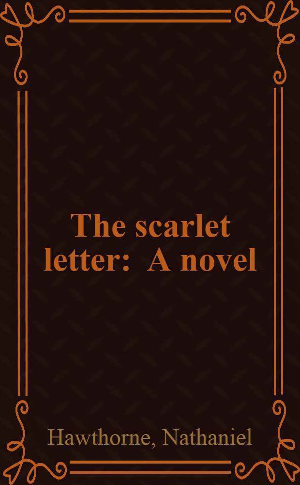The scarlet letter : A novel