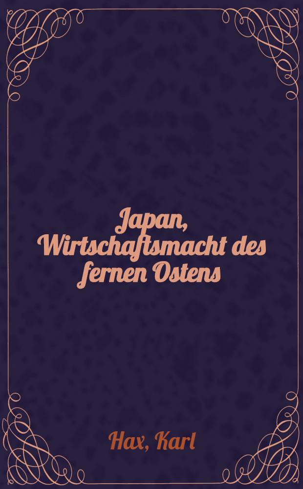 Japan, Wirtschaftsmacht des fernen Ostens : Ein Beitrag zur Analyse des wirtschaftlichen Wachstums