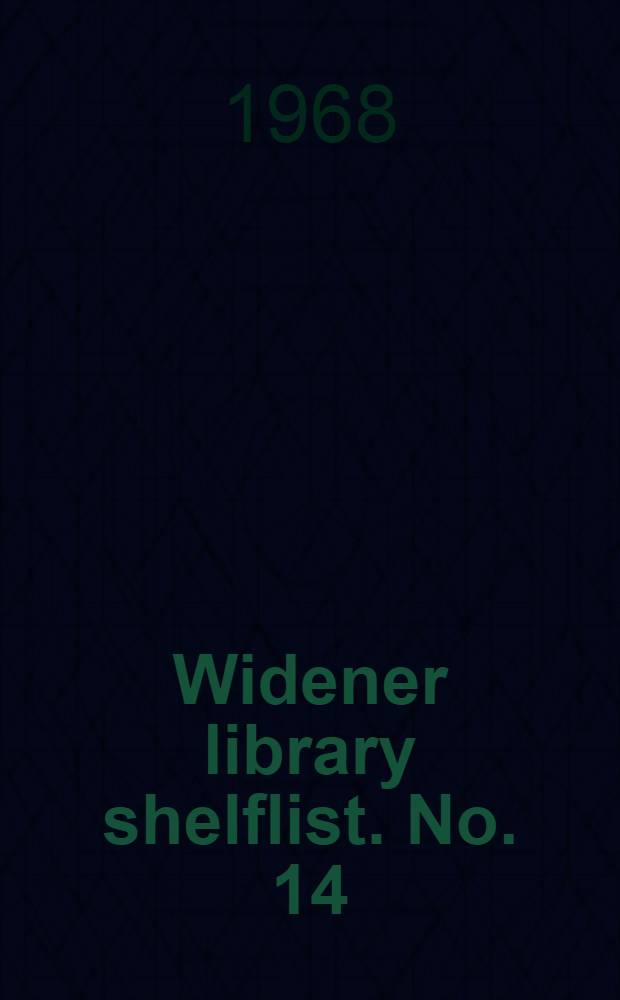Widener library shelflist. [No.] 14 : China, Japan and Korea