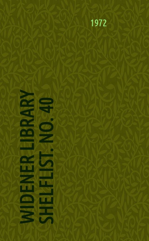 Widener library shelflist. [No.] 40 : Finnish and Baltic history and literatures