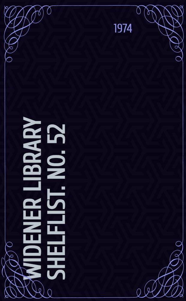 Widener library shelflist. [No.] 52 : Italian history and literature