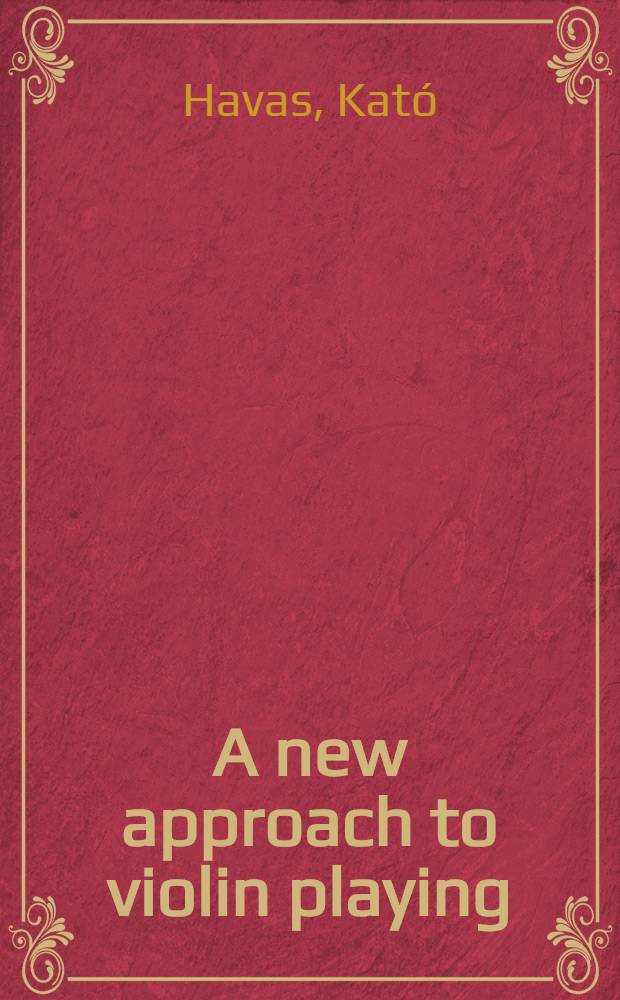 A new approach to violin playing