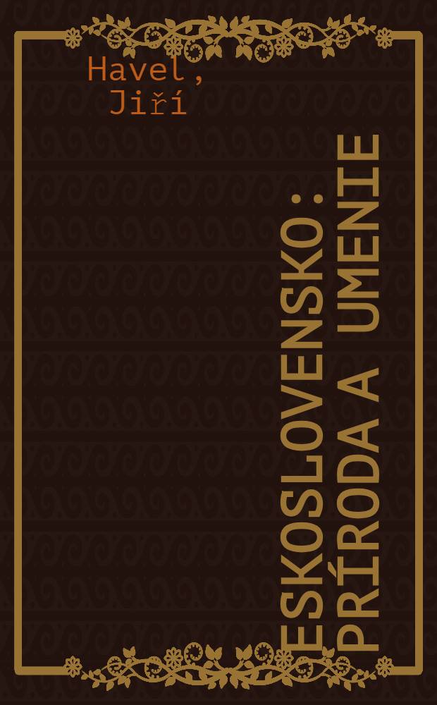 Československo : Príroda a umenie : Album