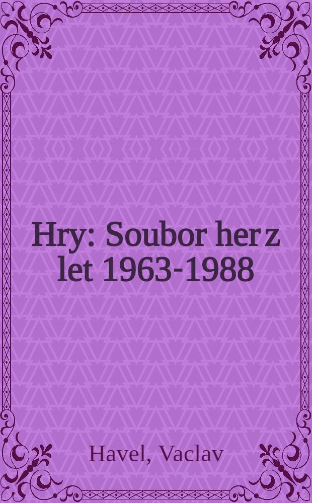Hry : Soubor her z let 1963-1988
