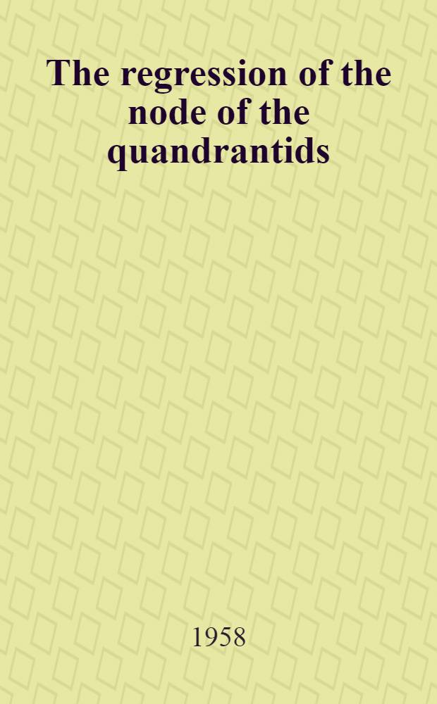 The regression of the node of the quandrantids