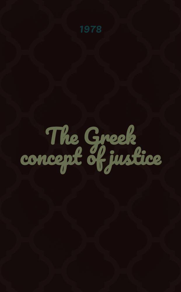 The Greek concept of justice : From its shadow in Homer to its substance in Plato