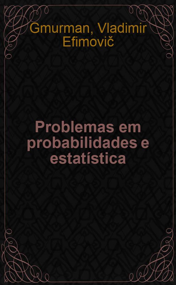 Problemas em probabilidades e estatística