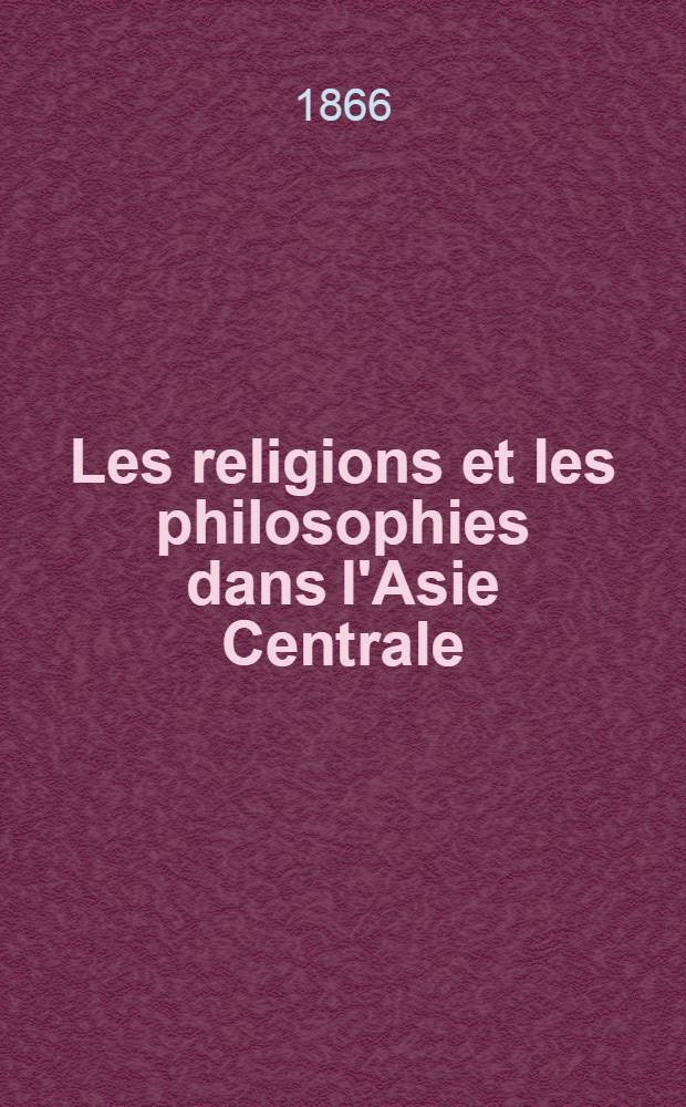 Les religions et les philosophies dans l'Asie Centrale